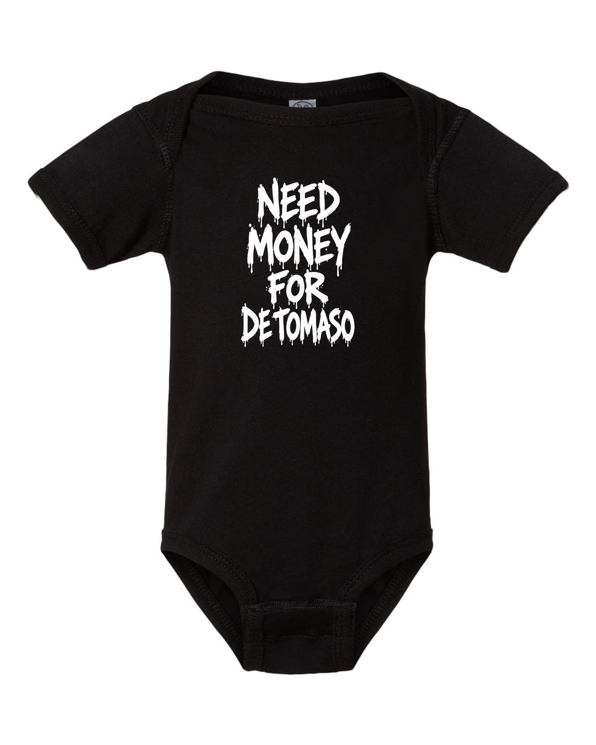 Need money for De Tomaso dripping marker text black baby onesie front view with the design