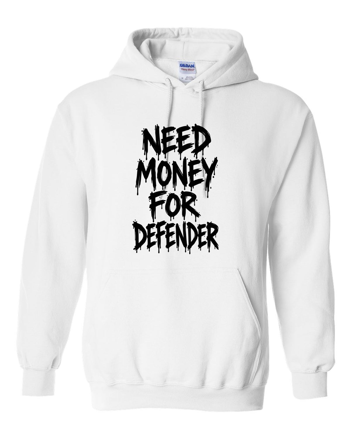 Need money for Defender dripping marker text white pull over hoodie front view with the design