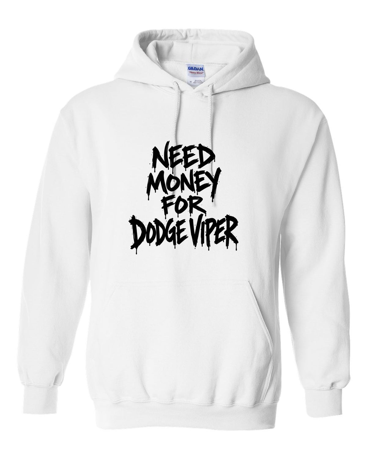 Need money for Dodge Viper dripping marker text white pull over hoodie front view with the design