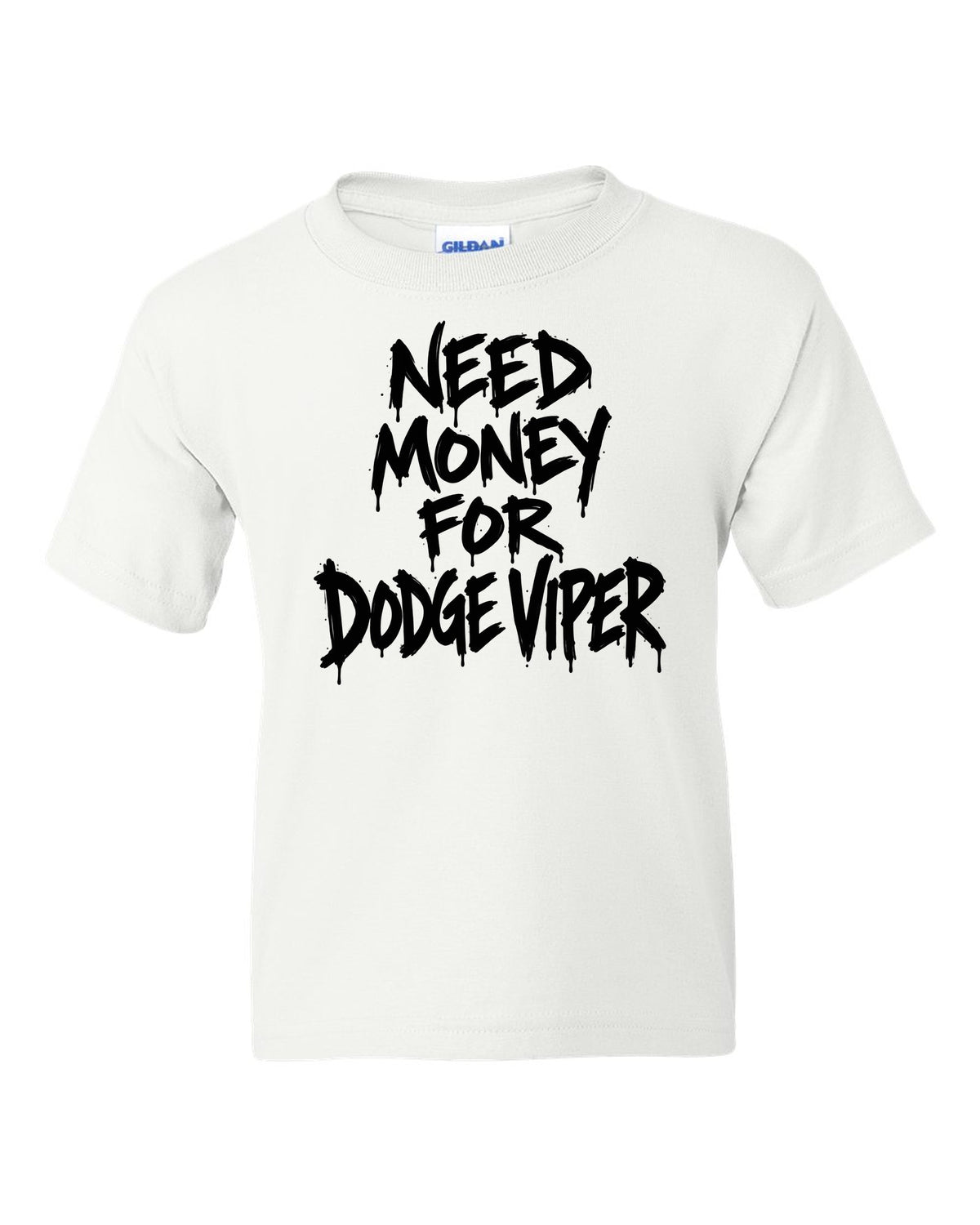 Need money for Dodge Viper dripping marker text white kids tee front view with the design