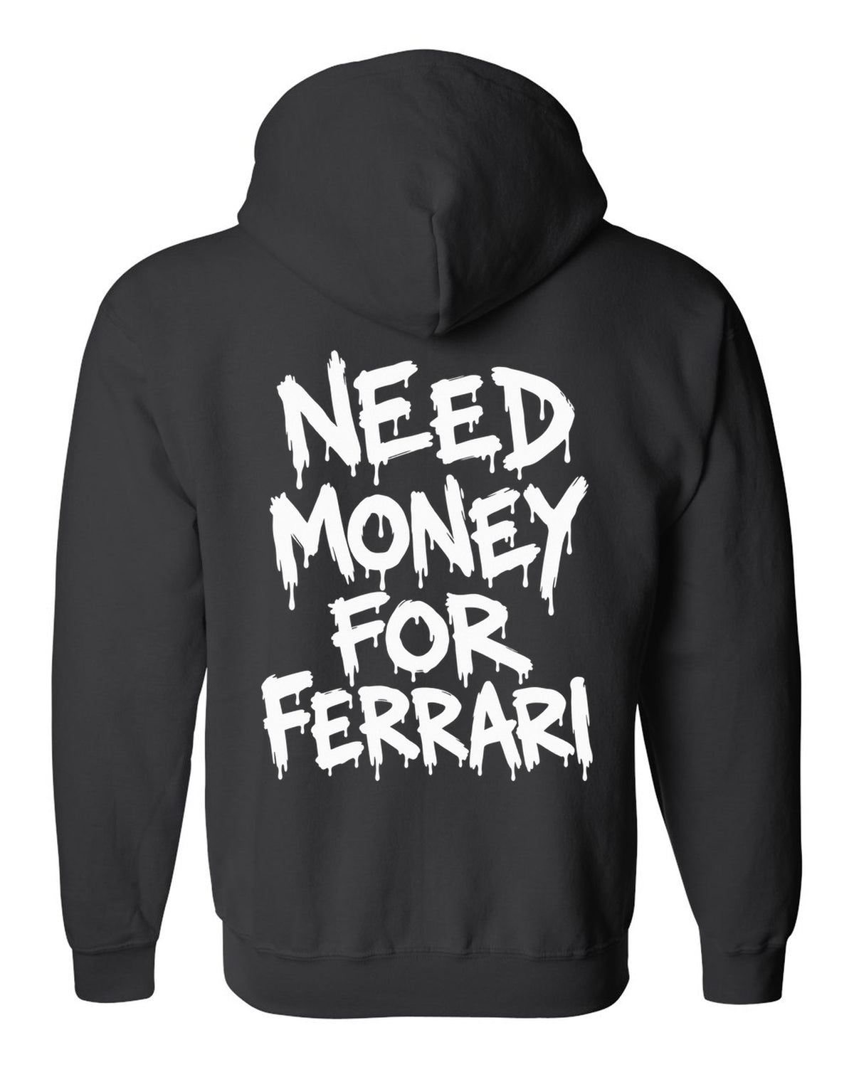 Need money for Ferrari dripping marker text black zip hoodie back view with the design
