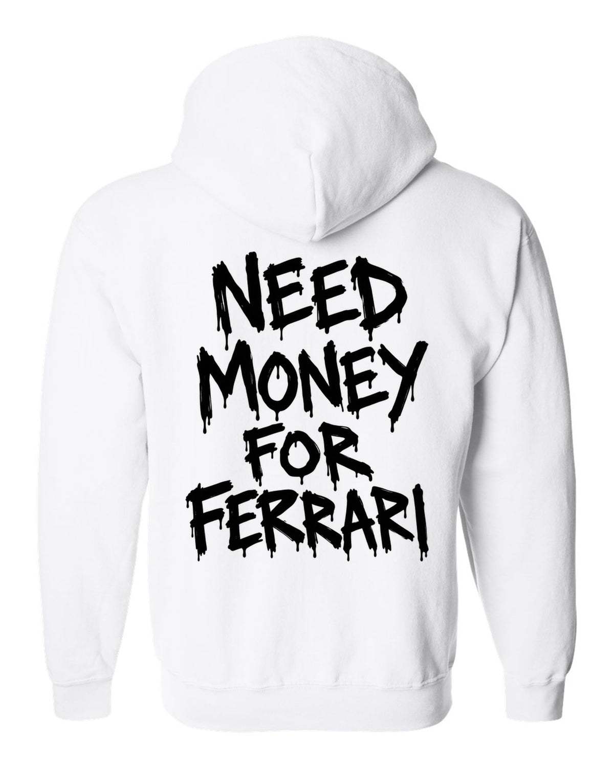 Need money for Ferrari dripping marker text white zip hoodie back view with the design