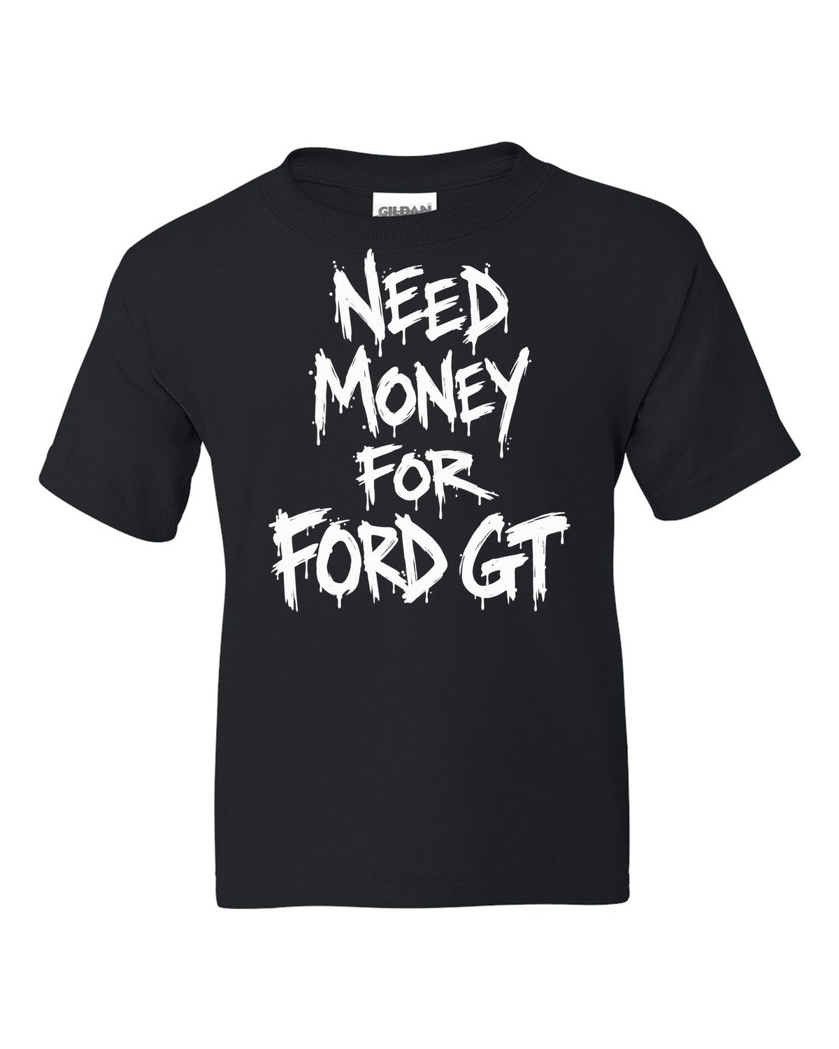 Need money for Ford GT dripping marker text black kids tee front view with the design
