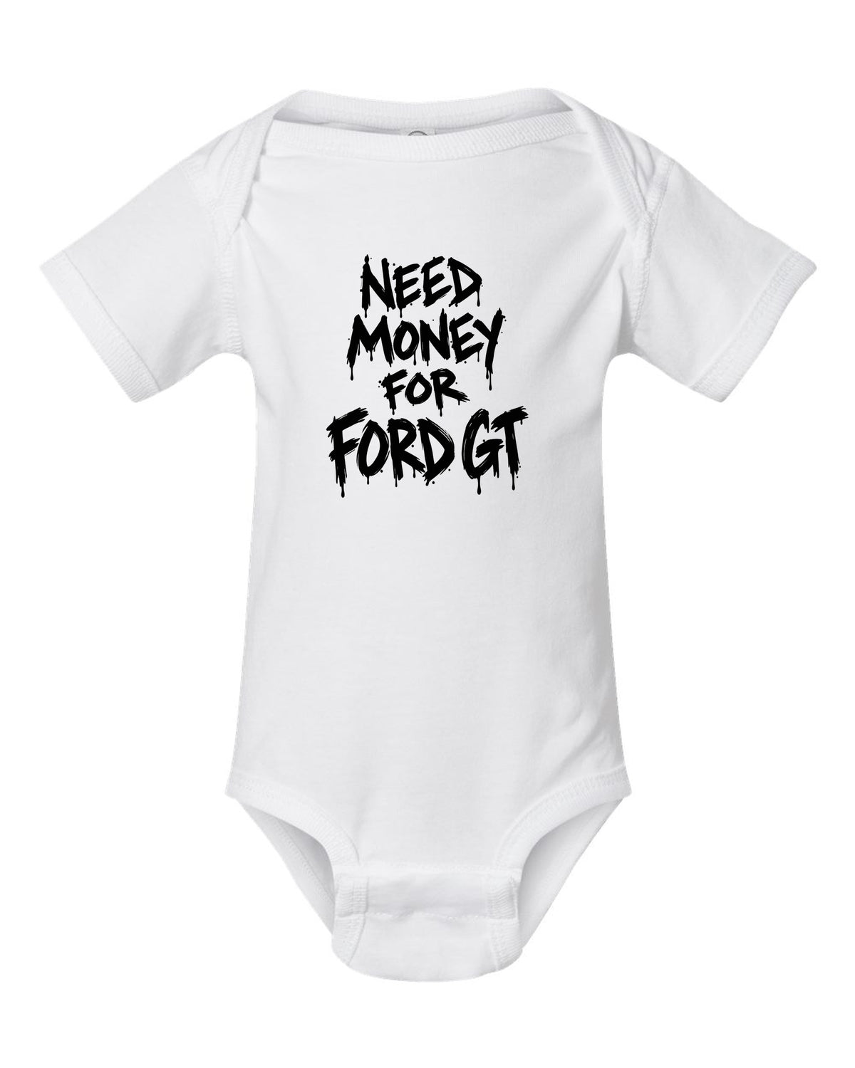Need money for Ford GT dripping marker text white baby onesie front view with the design
