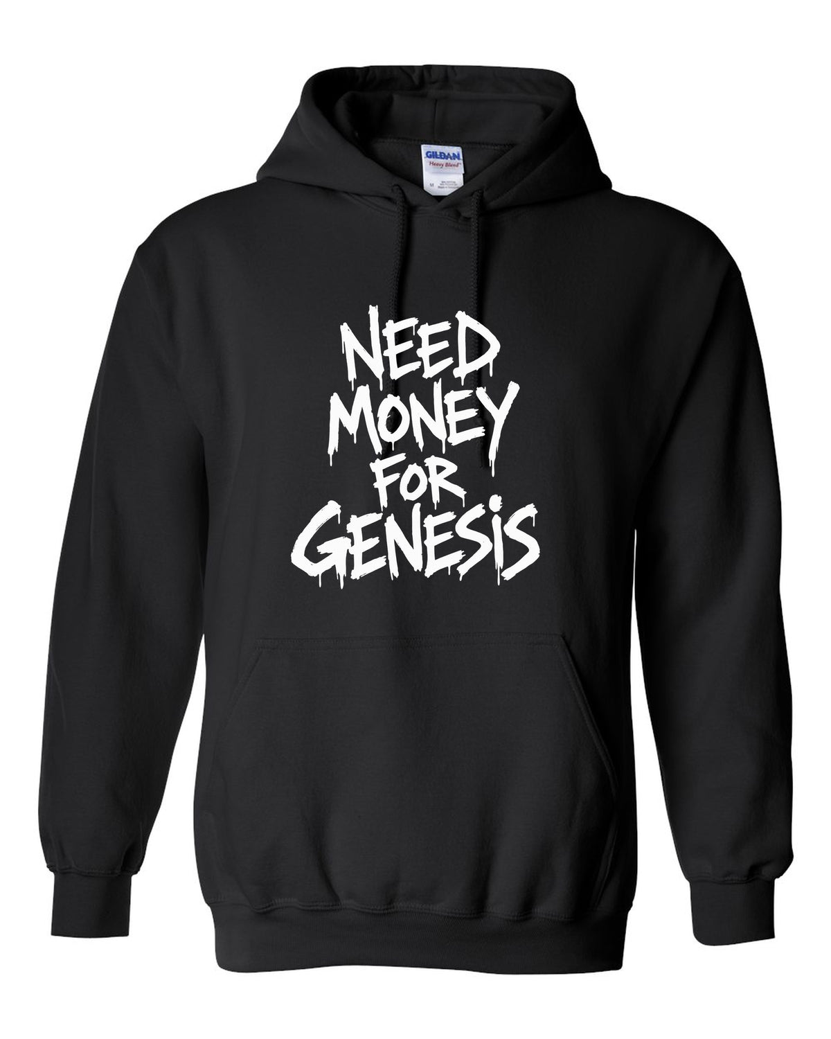 Need money for Genesis dripping marker text black pull over hoodie front view with the design
