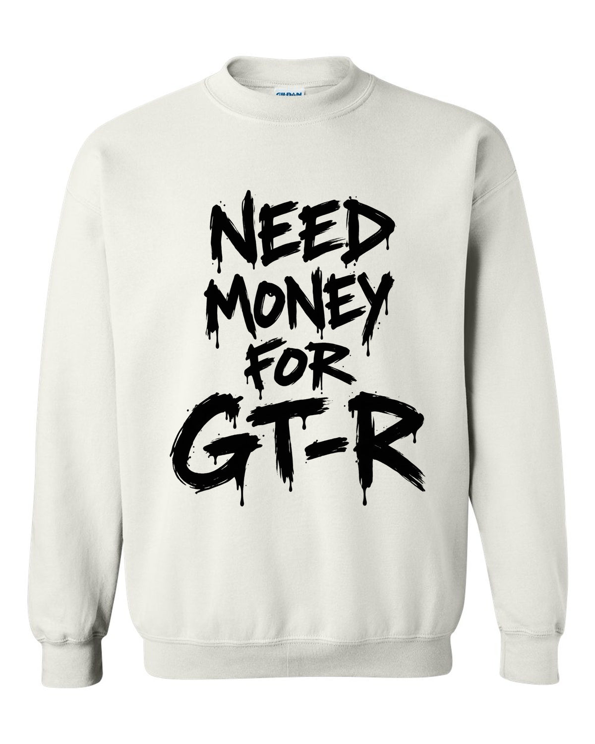 Need money for Nissan GT-R dripping marker text white crewneck front view with the design