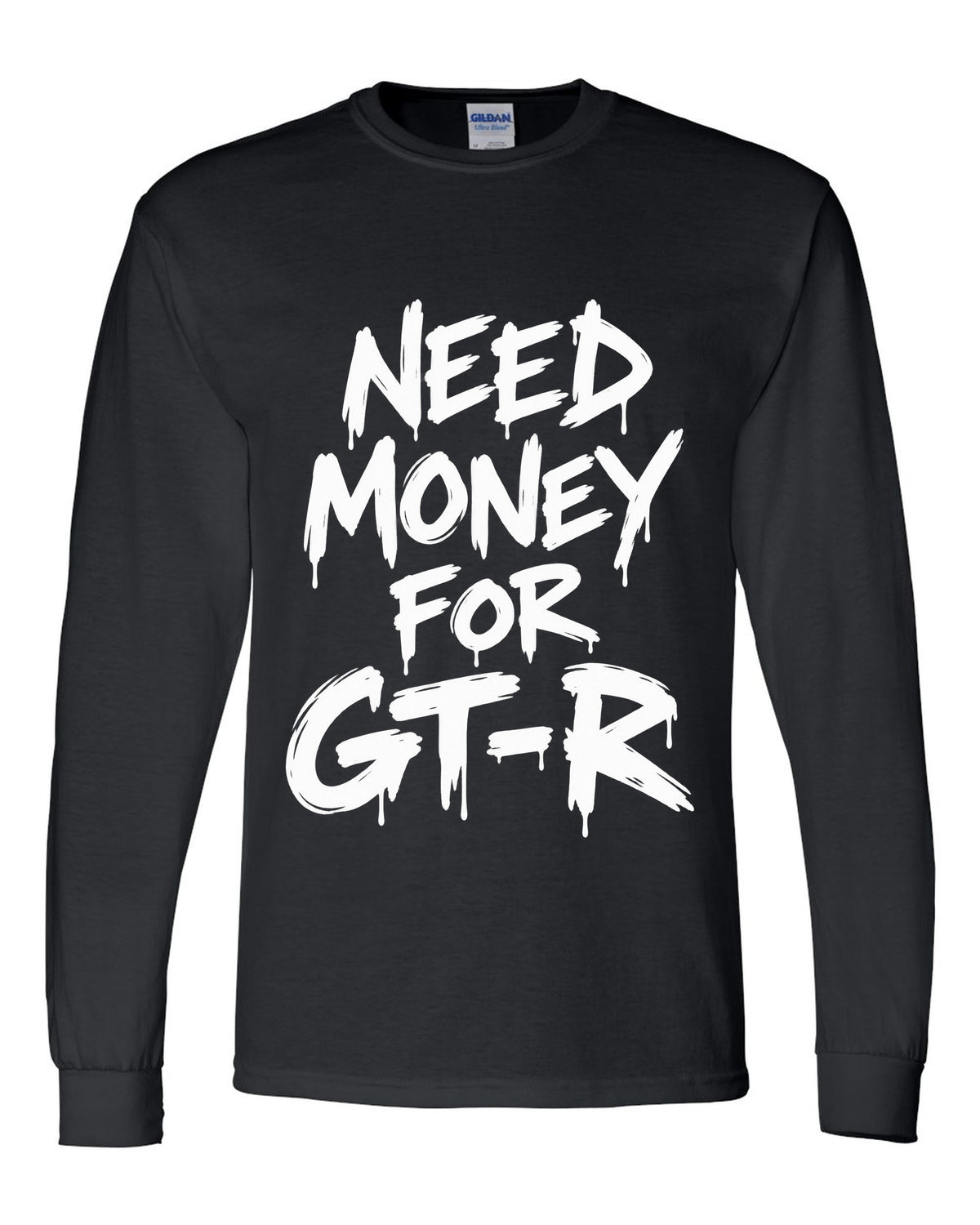 Need money for Nissan GT-R dripping marker text black long sleeve front view with the design