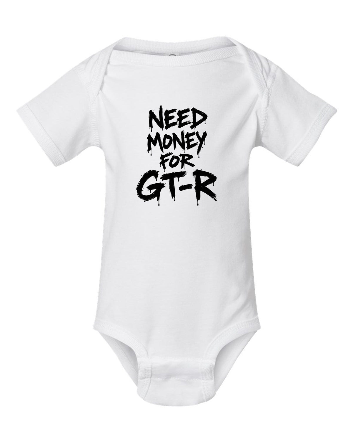 Need money for Nissan GT-R dripping marker text white baby onesie front view with the design