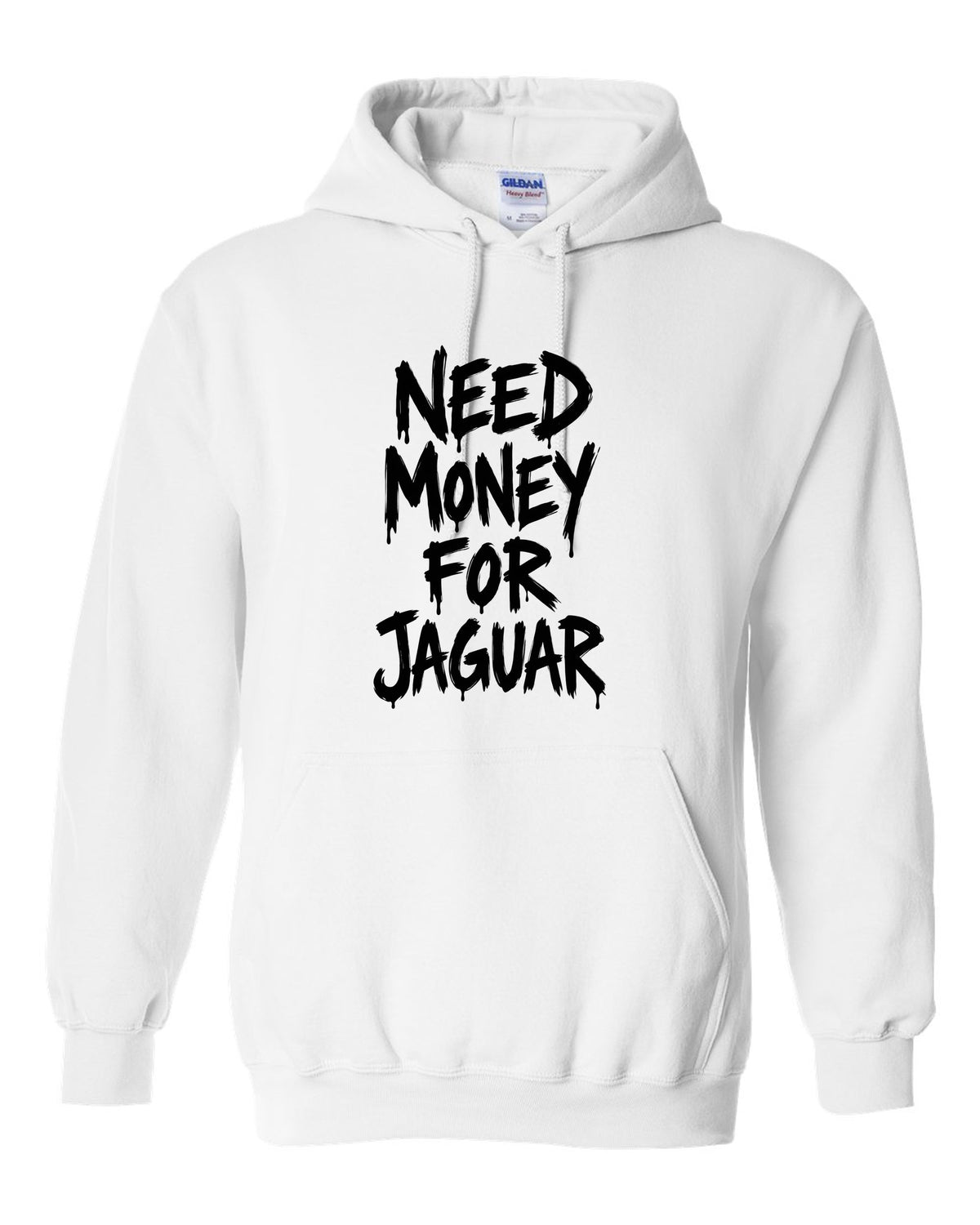 Need money for Jaguar dripping marker text white pull over hoodie front view with the design