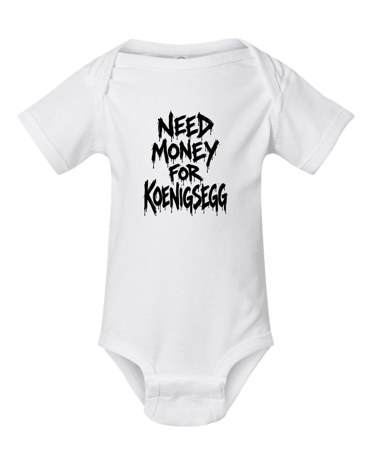 Need money for Koenigsegg dripping marker text white baby onesie front view with the design