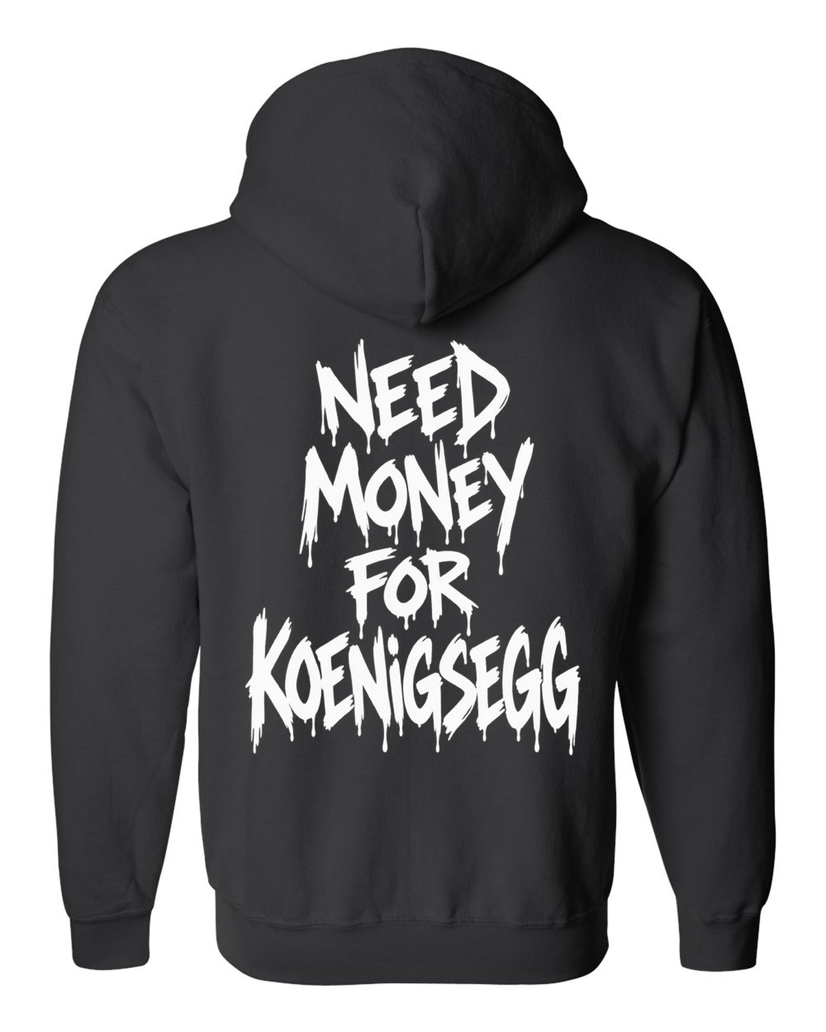 Need money for Koenigsegg dripping marker text black zip hoodie back view with the design