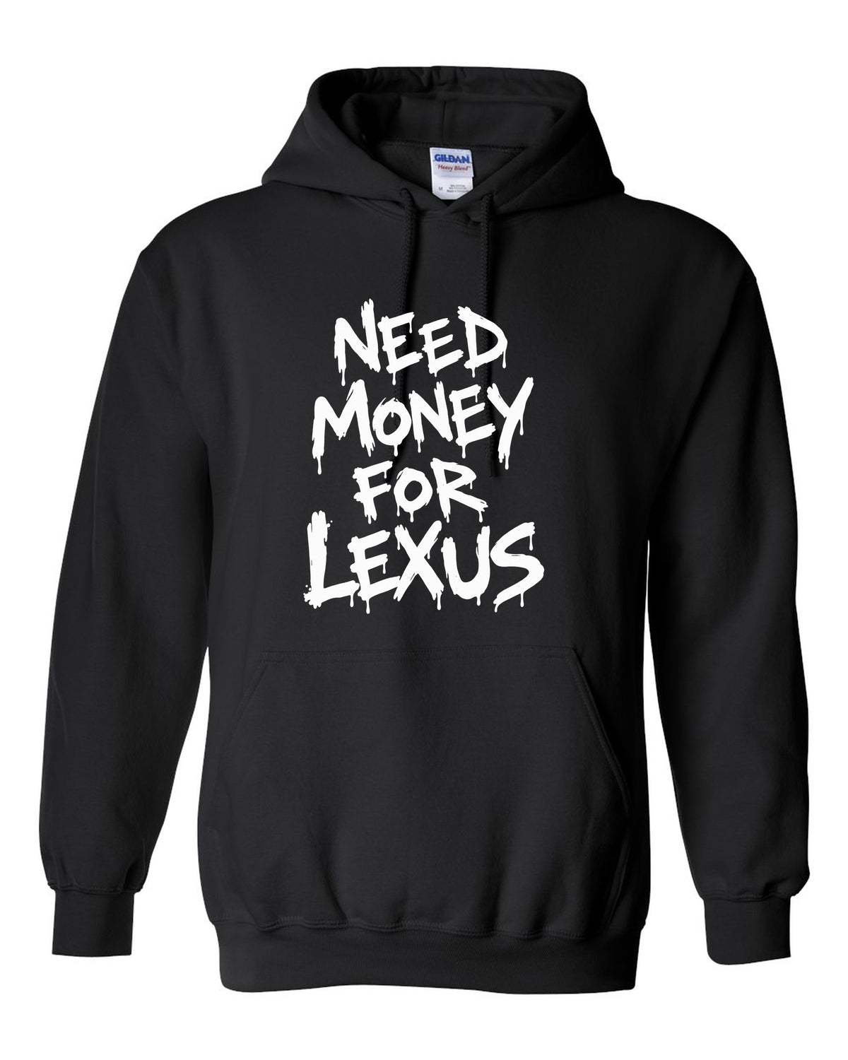 Need money for Lexus dripping marker text black pull over hoodie front view with the design
