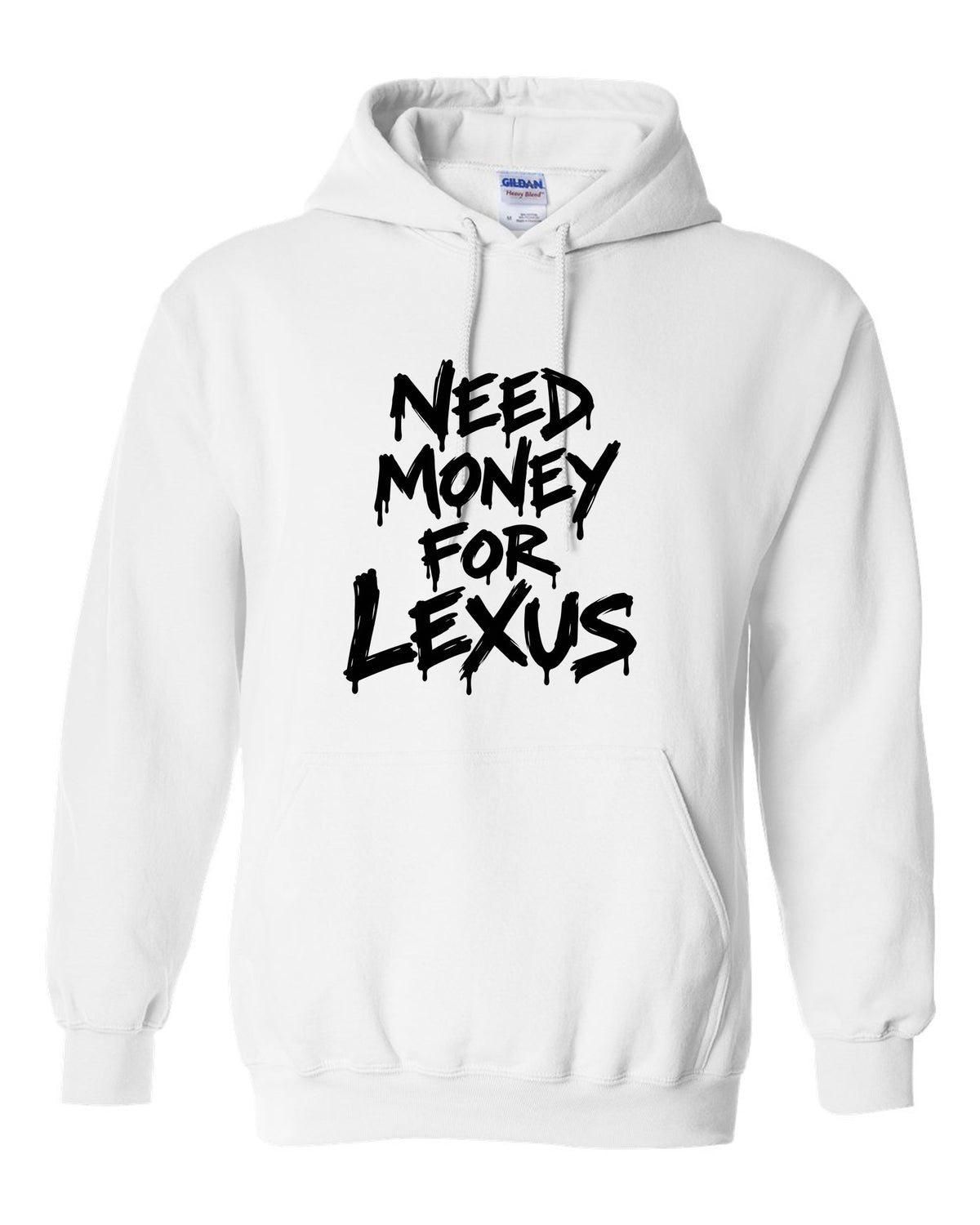 Need money for Lexus dripping marker text white pull over hoodie front view with the design
