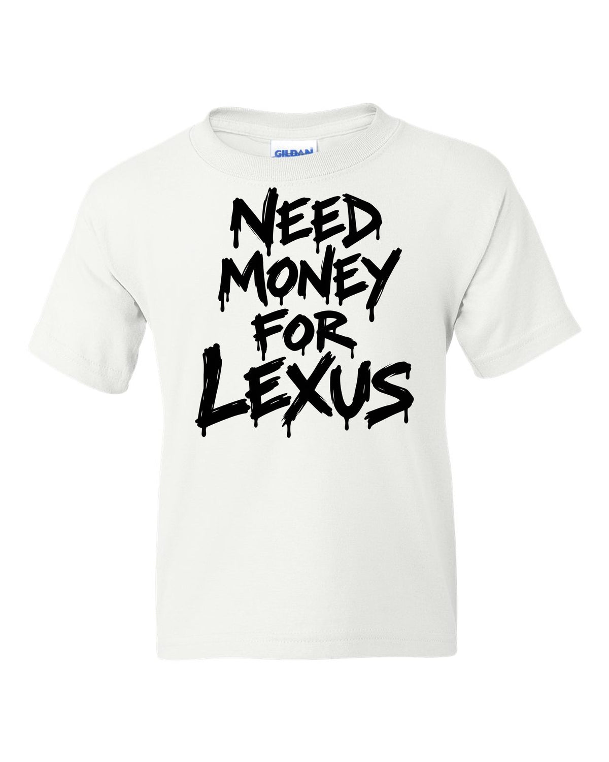 Need money for Lexus dripping marker text white kids tee front view with the design