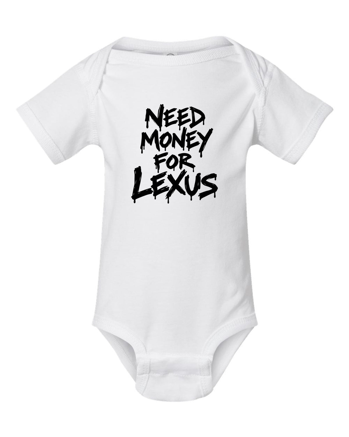 Need money for Lexus dripping marker text white baby onesie front view with the design