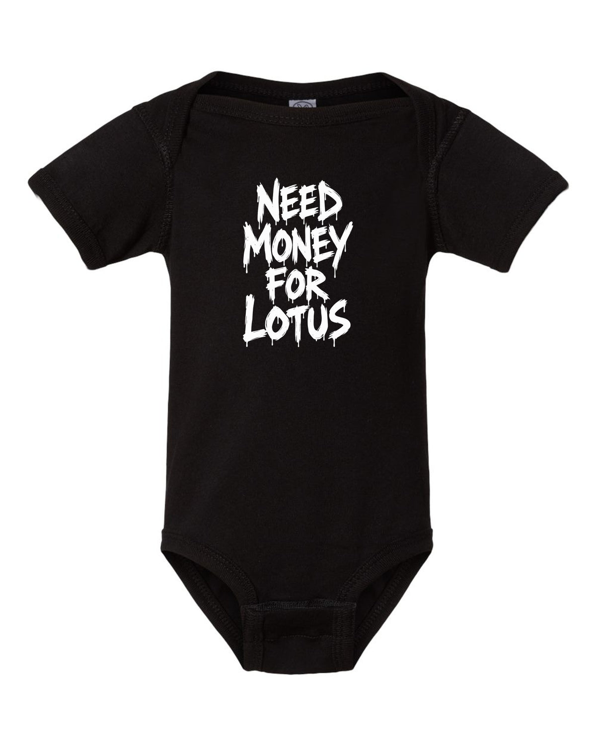 Need money for Lotus dripping marker text black baby onesie front view with the design