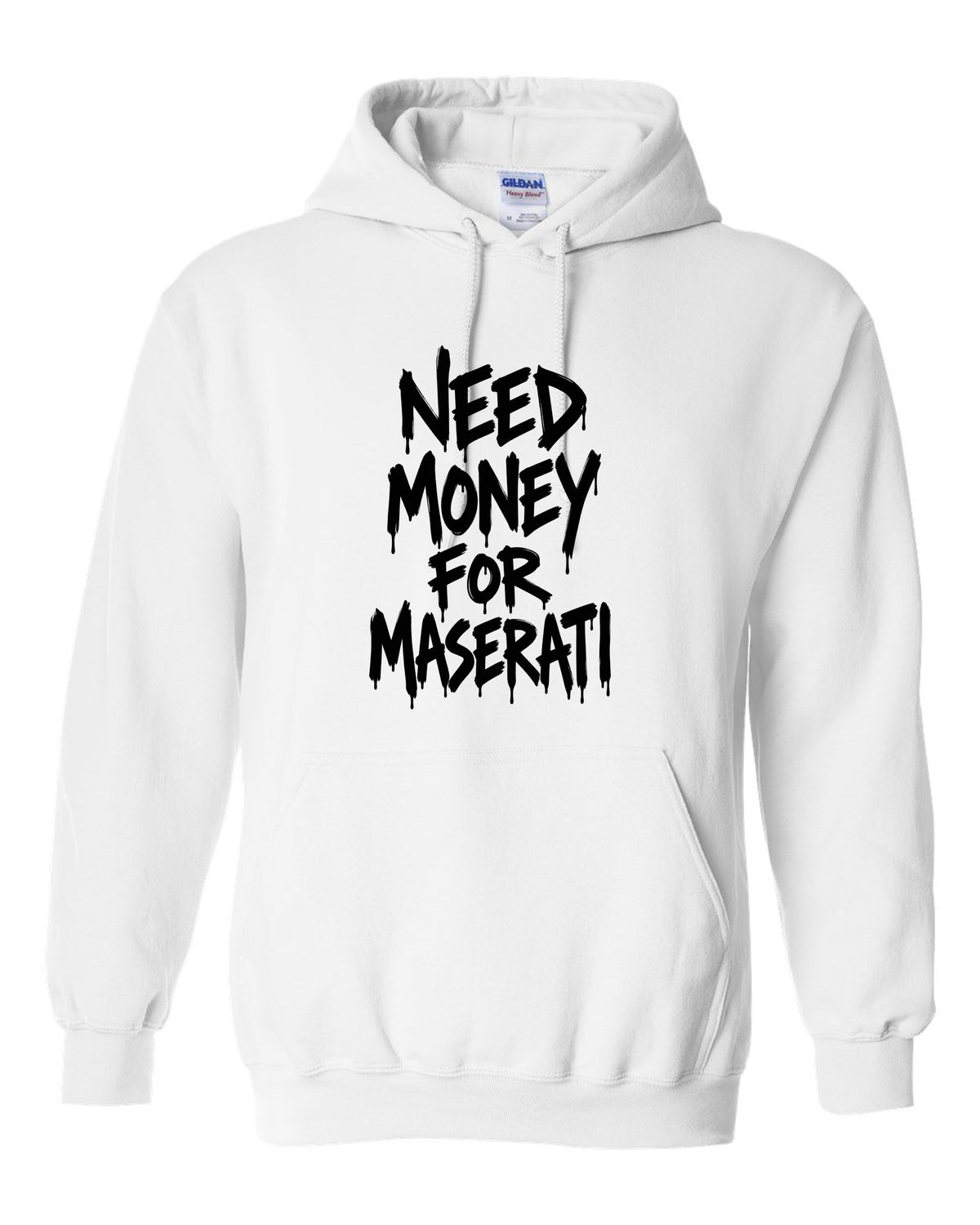 Need money for Maserati dripping marker text white pull over hoodie front view with the design