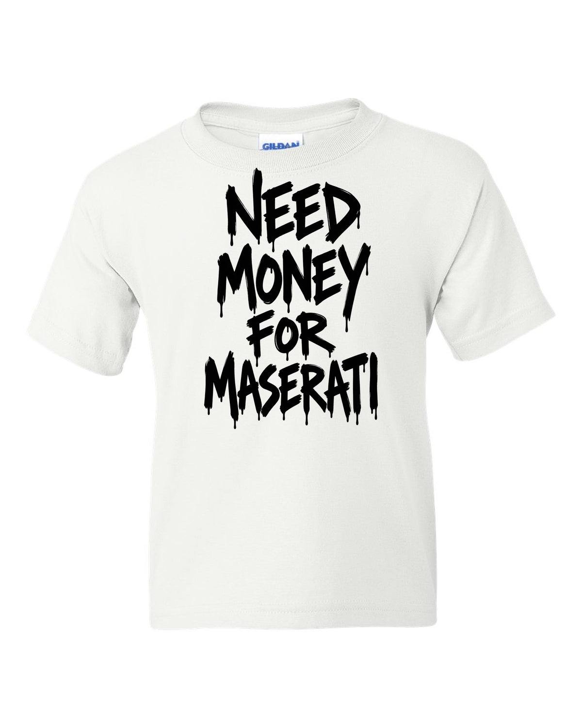 Need money for Maserati dripping marker text white kids tee front view with the design
