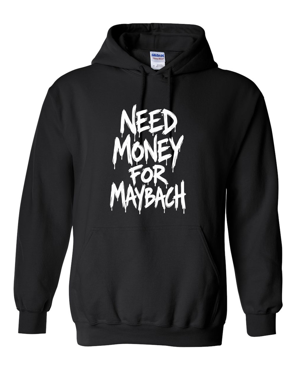 Need money for Maybach dripping marker text black pull over hoodie front view with the design
