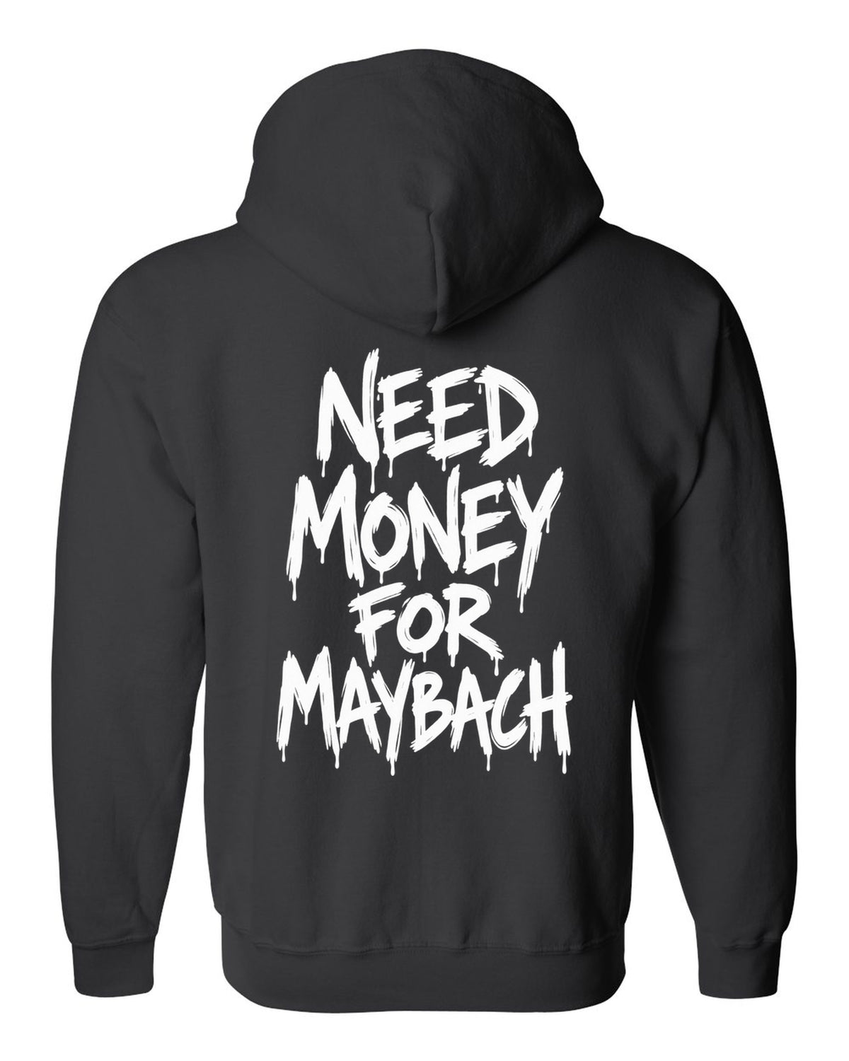 Need money for Maybach dripping marker text black zip hoodie back view with the design