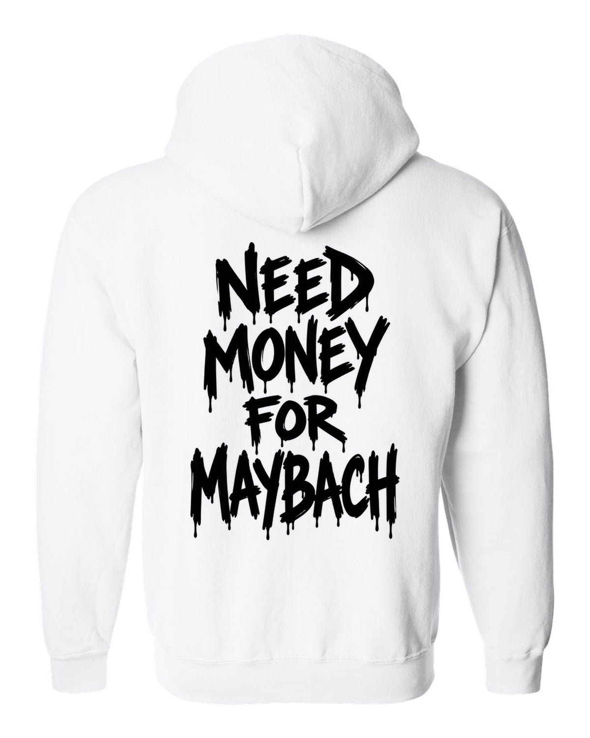 Need money for Maybach dripping marker text white zip hoodie back view with the design