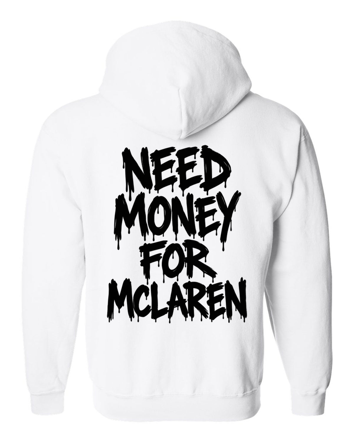 Need money for McLaren dripping marker text white zip hoodie back view with the design