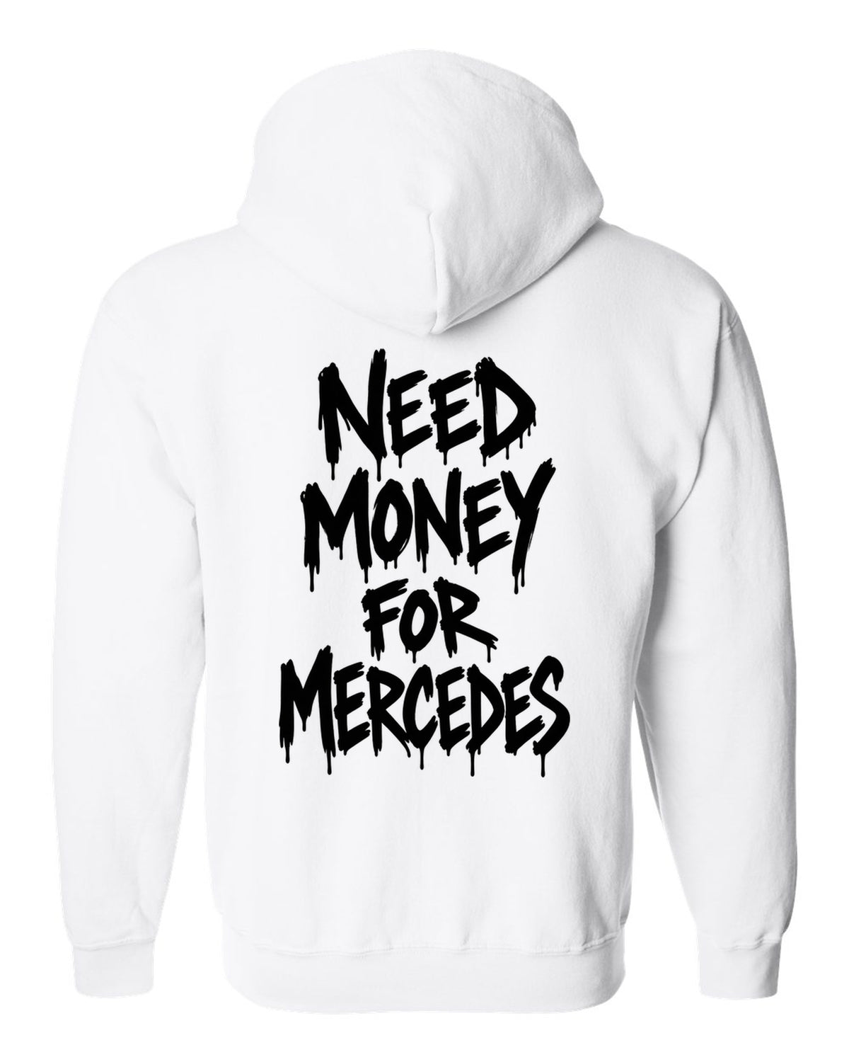Need money for Mercedes dripping marker text white zip hoodie back view with the design