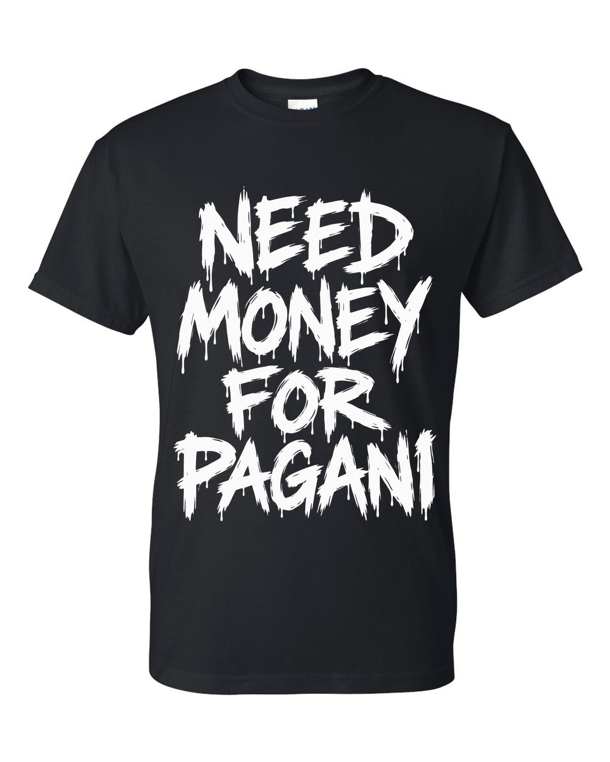 Need money for Pagani dripping marker text black t-shirt front view with the design