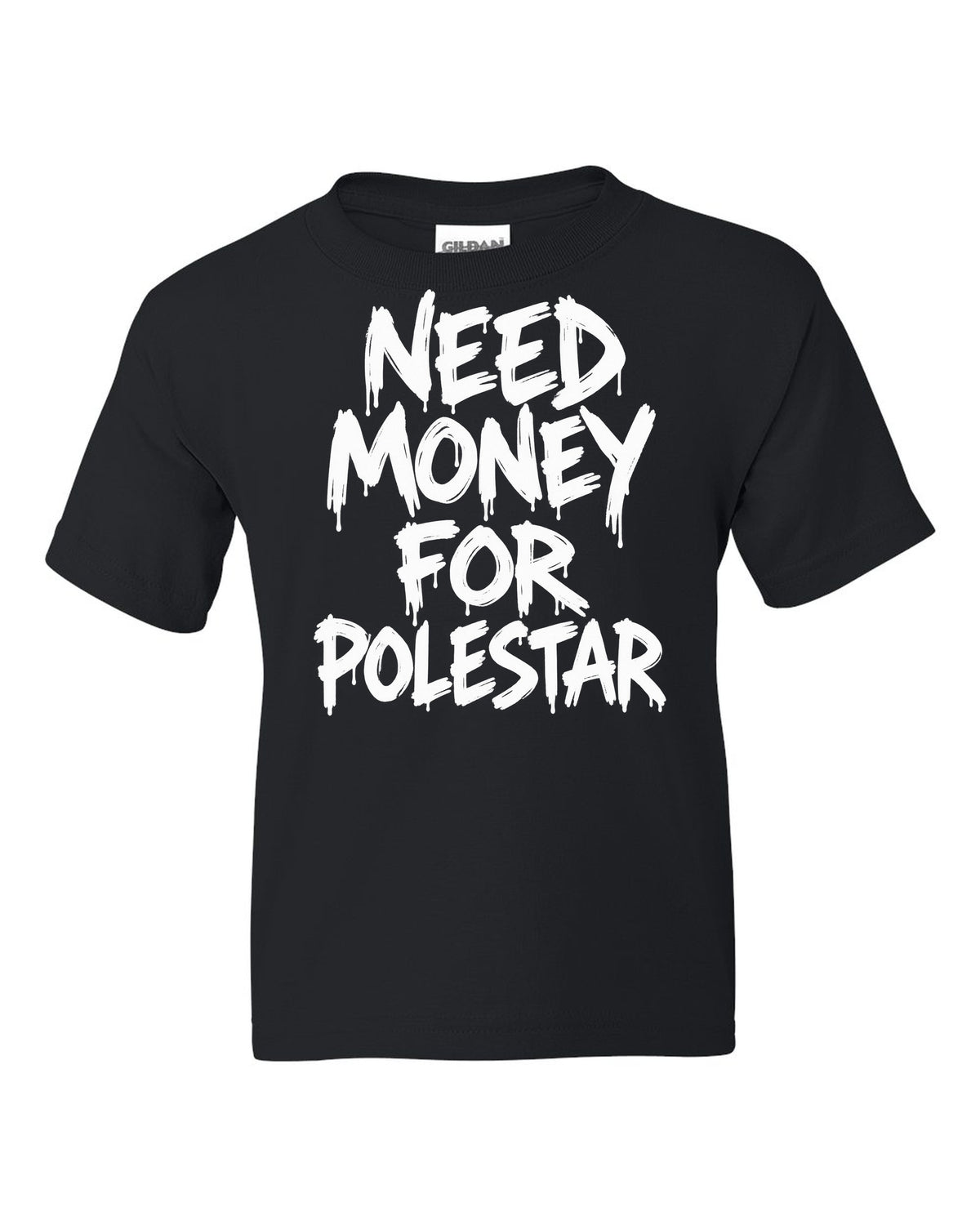 Need money for Polestar dripping marker text black kids tee front view with the design