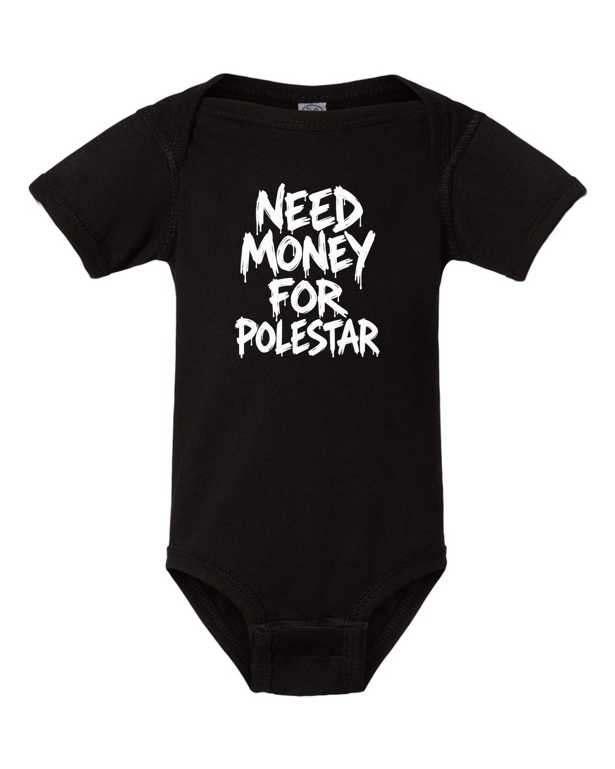 Need money for Polestar dripping marker text black baby onesie front view with the design