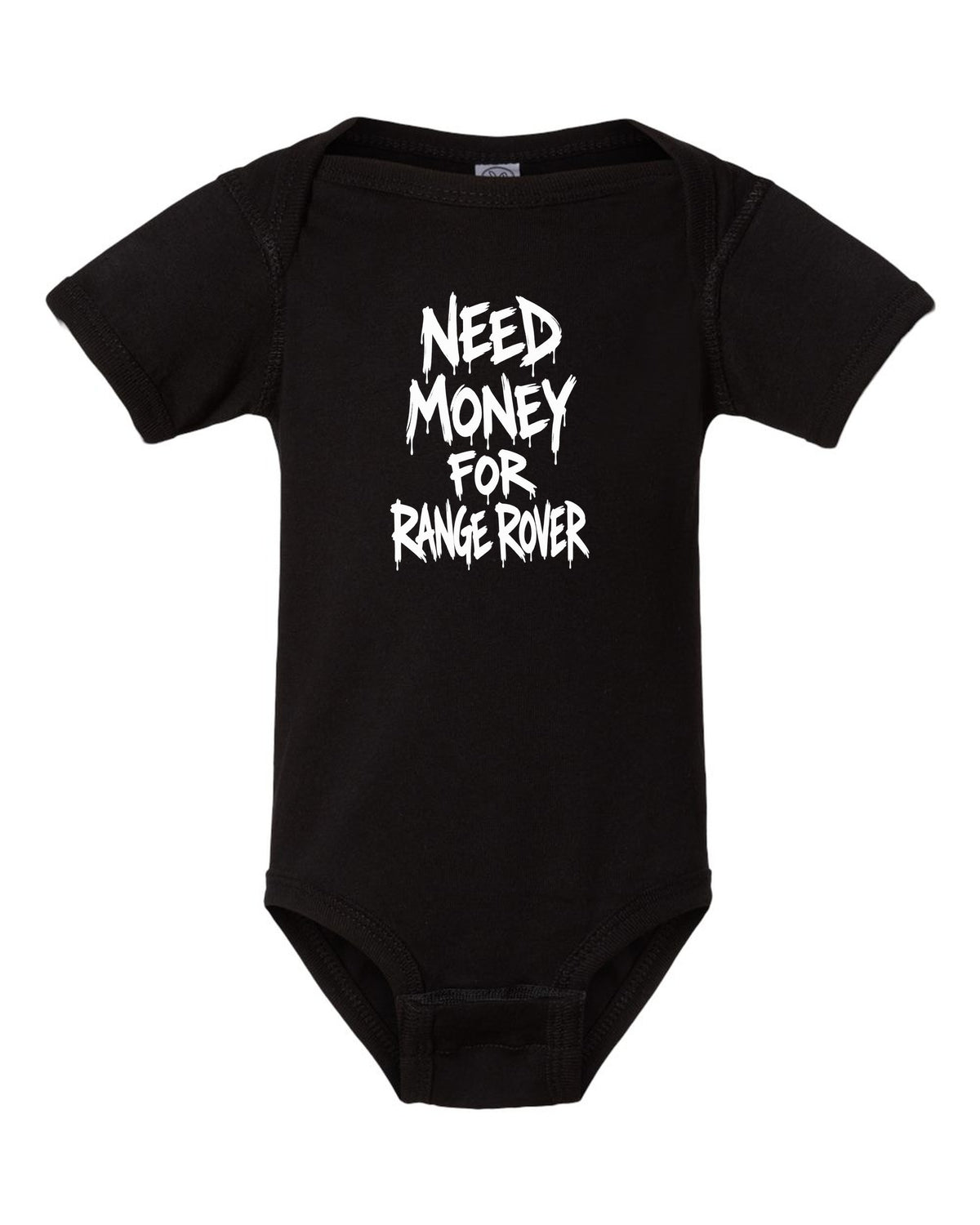Need money for Range Rover dripping marker text black baby onesie front view with the design