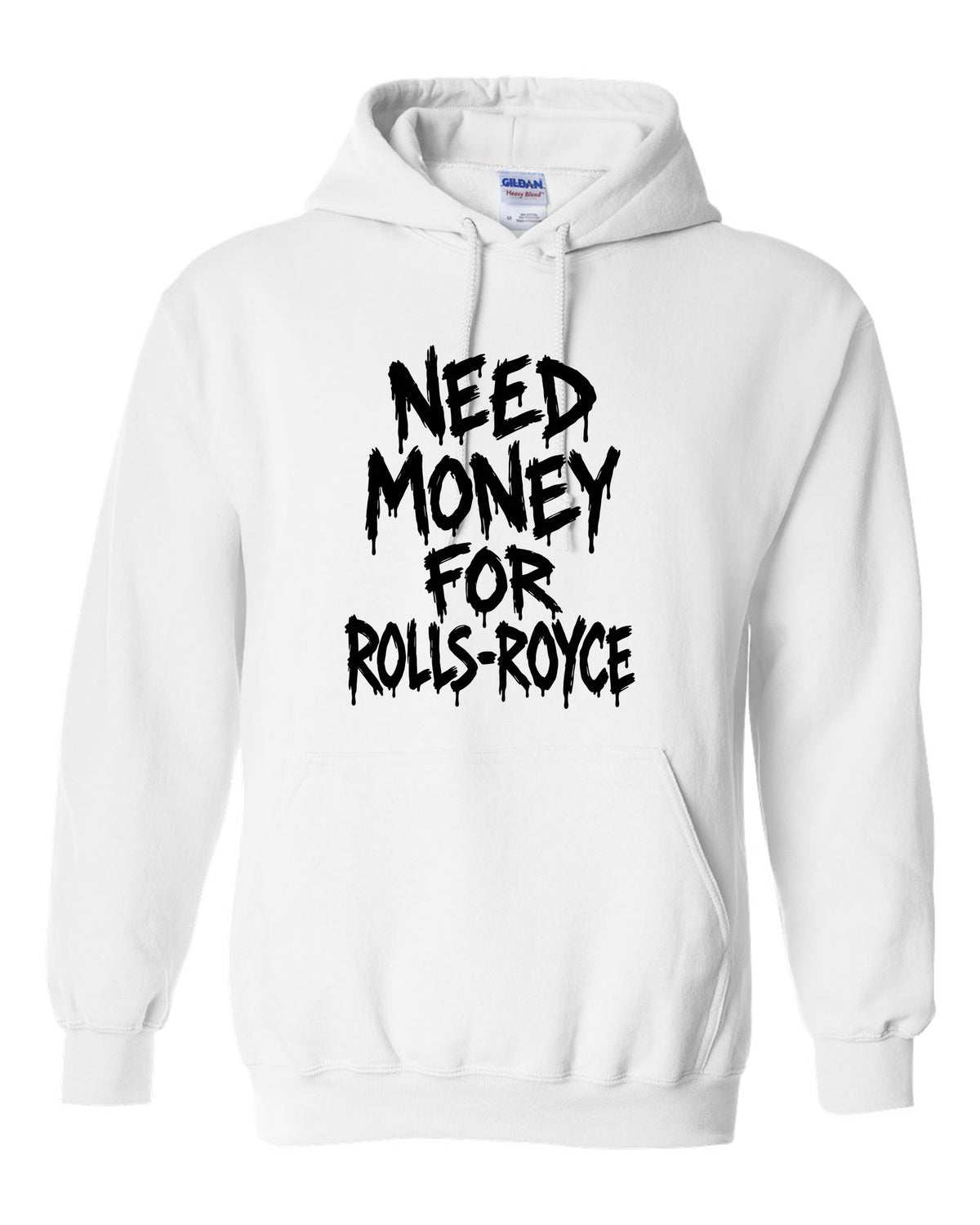 Need money for Rolls-Royce dripping marker text white pull over hoodie front view with the design