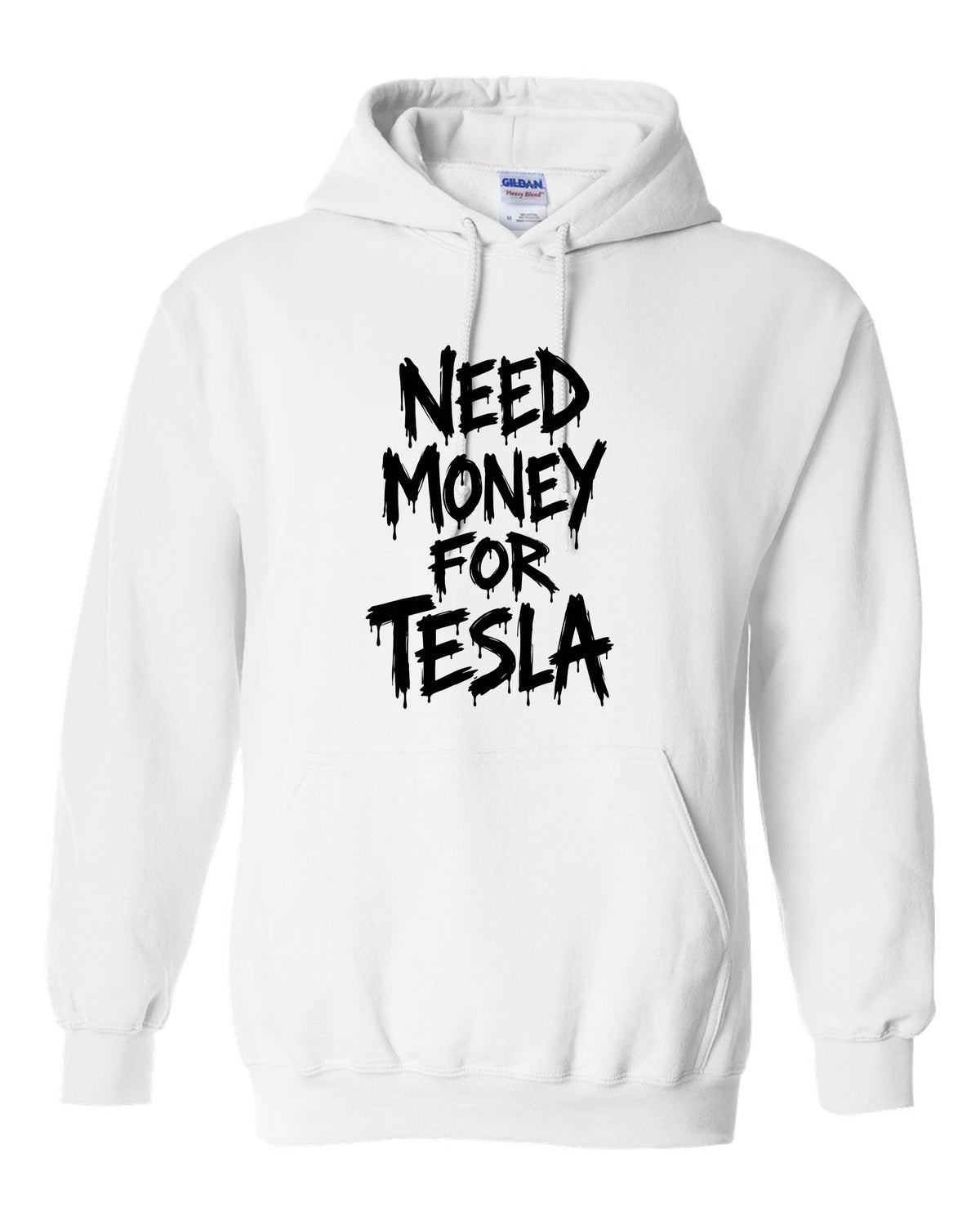 Need money for Tesla dripping marker text white pull over hoodie front view with the design
