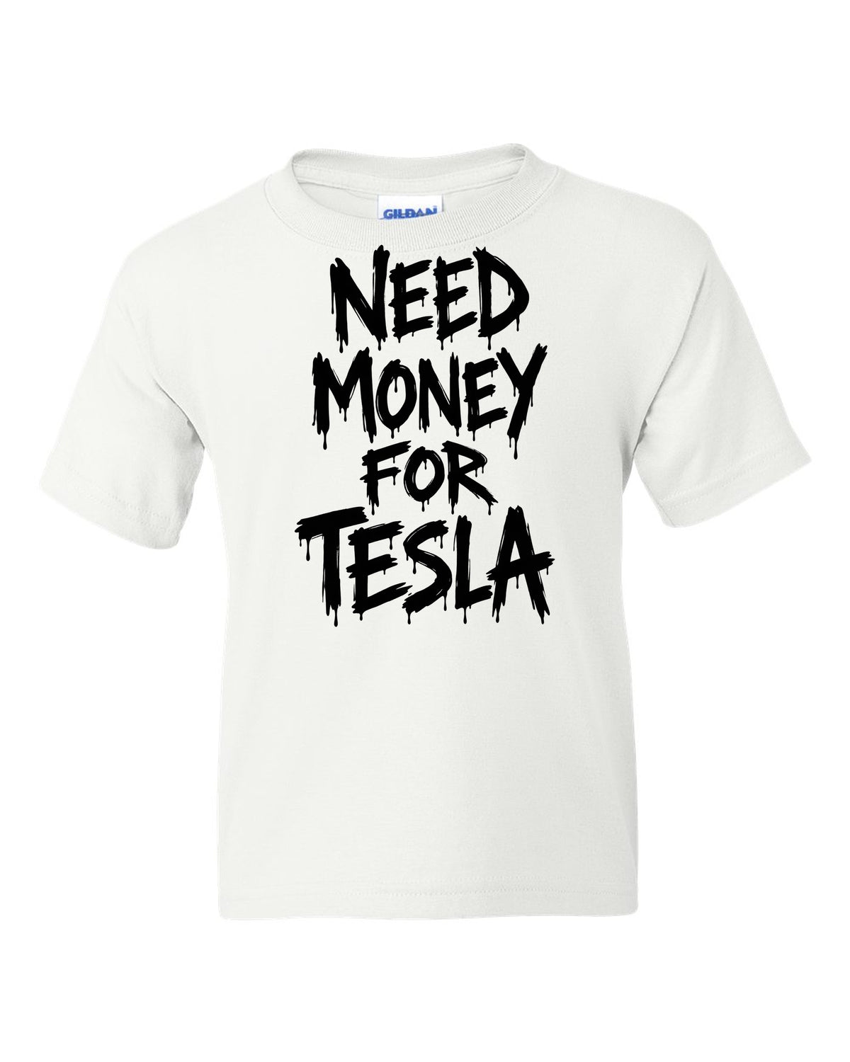 Need money for Tesla dripping marker text white kids tee front view with the design