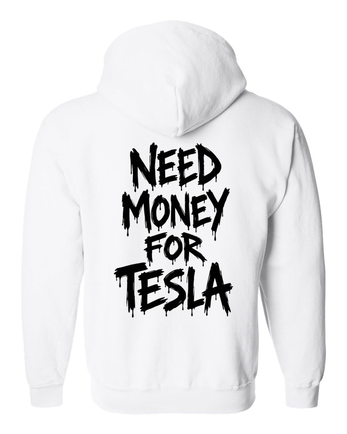 Need money for Tesla dripping marker text white zip hoodie back view with the design