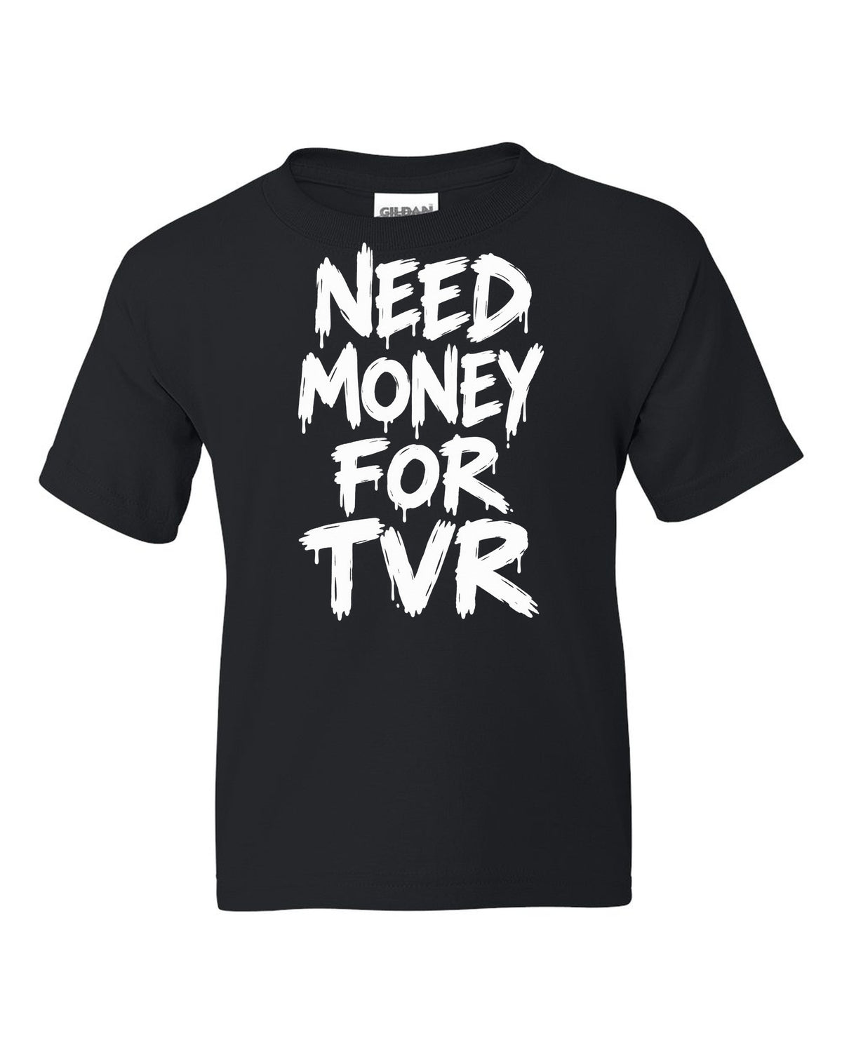 Need money for Tvr dripping marker text black kids tee front view with the design