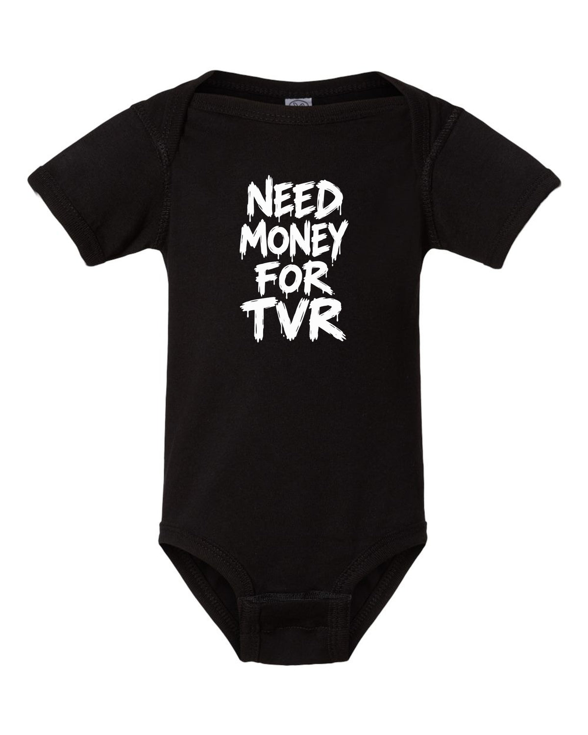 Need money for Tvr dripping marker text black baby onesie front view with the design