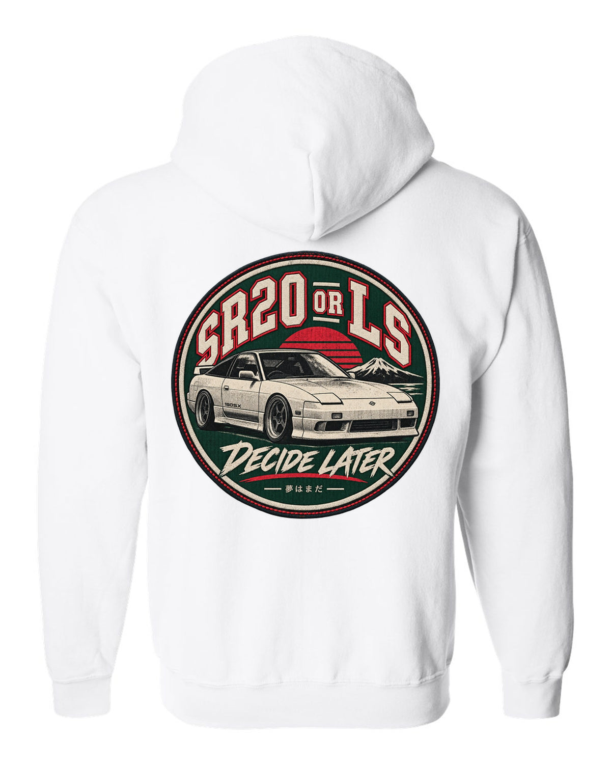 Round varsity crest with stitched border print for the Nissan S13 reading SR20 or LS, Decide Later white zip hoodie back view with the design