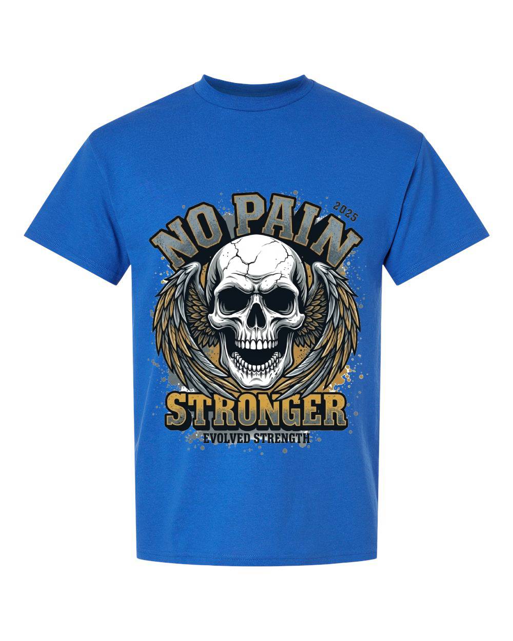 No Pain Stronger T-Shirt