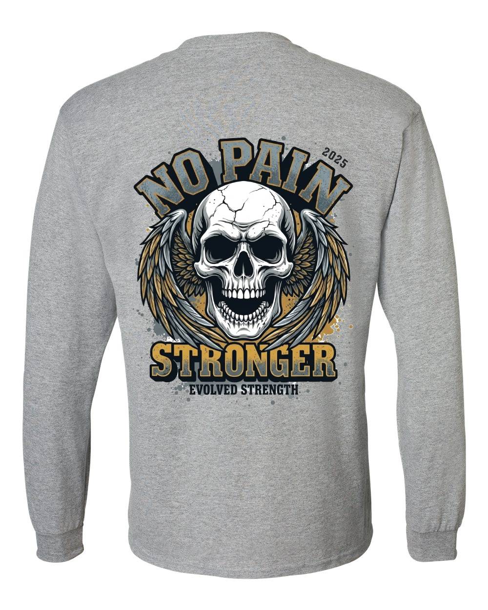 No Pain Stronger Long Sleeve T-Shirt
