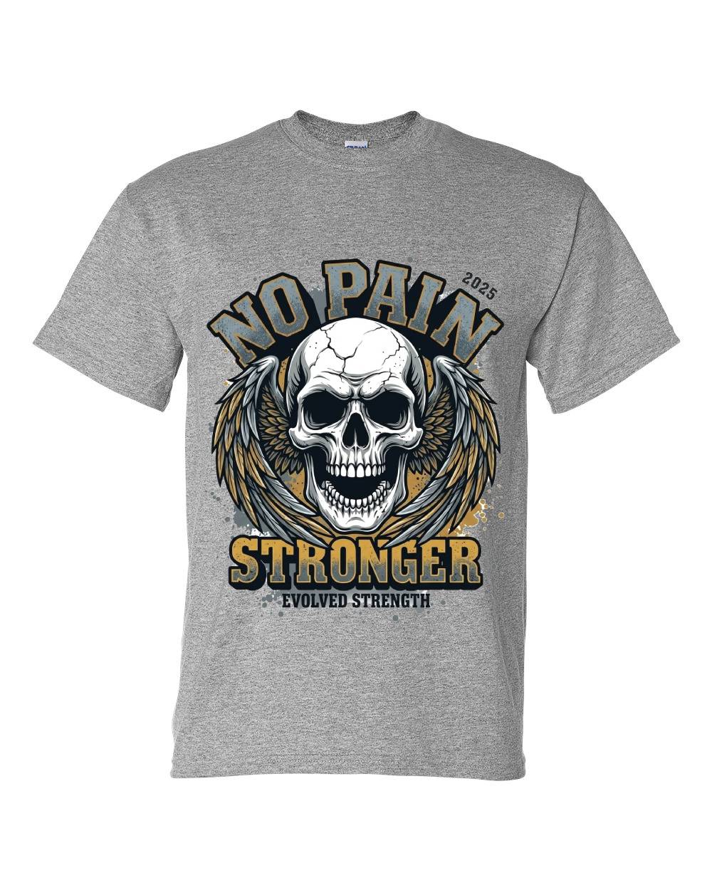 No Pain Stronger T-Shirt