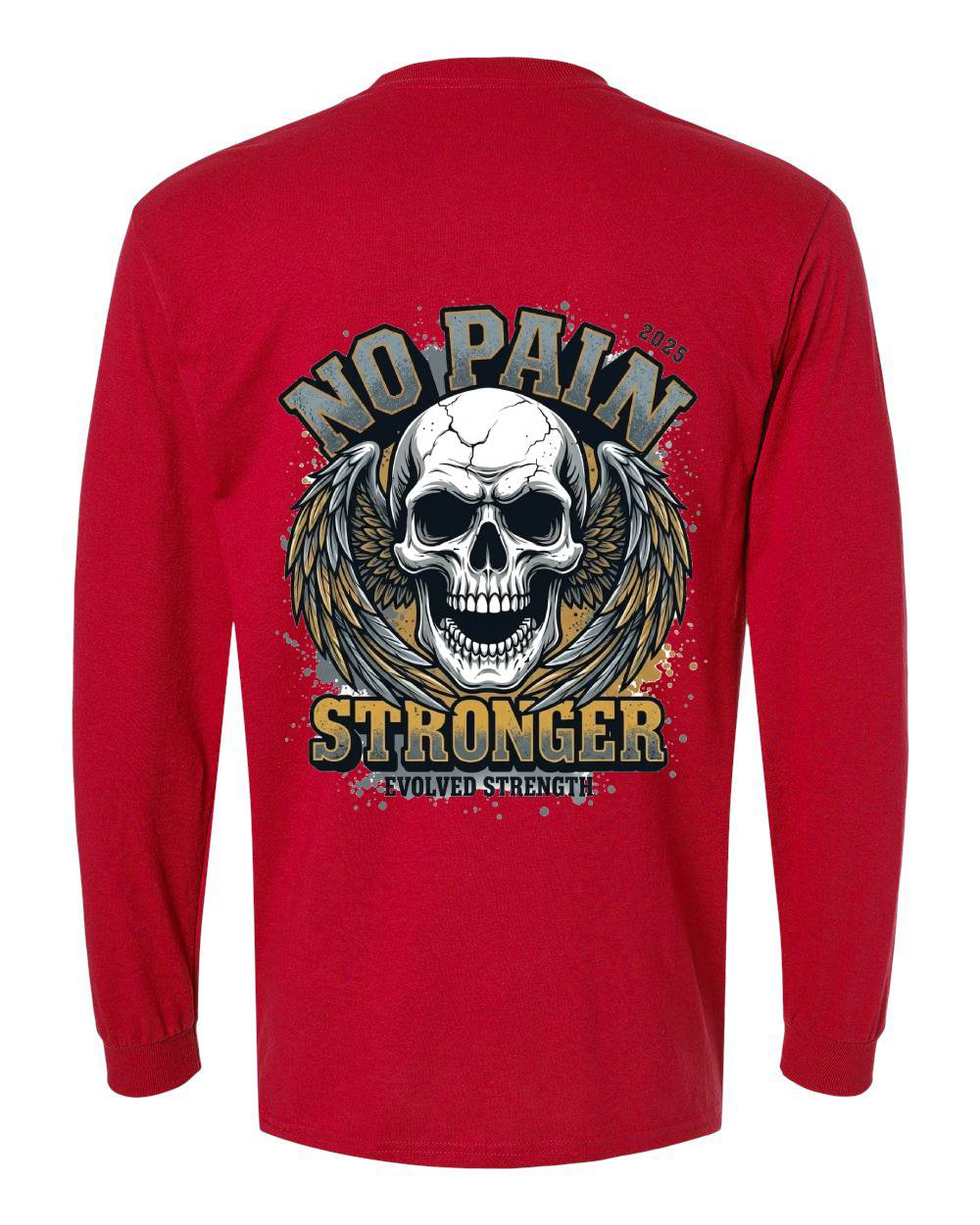 No Pain Stronger Long Sleeve T-Shirt