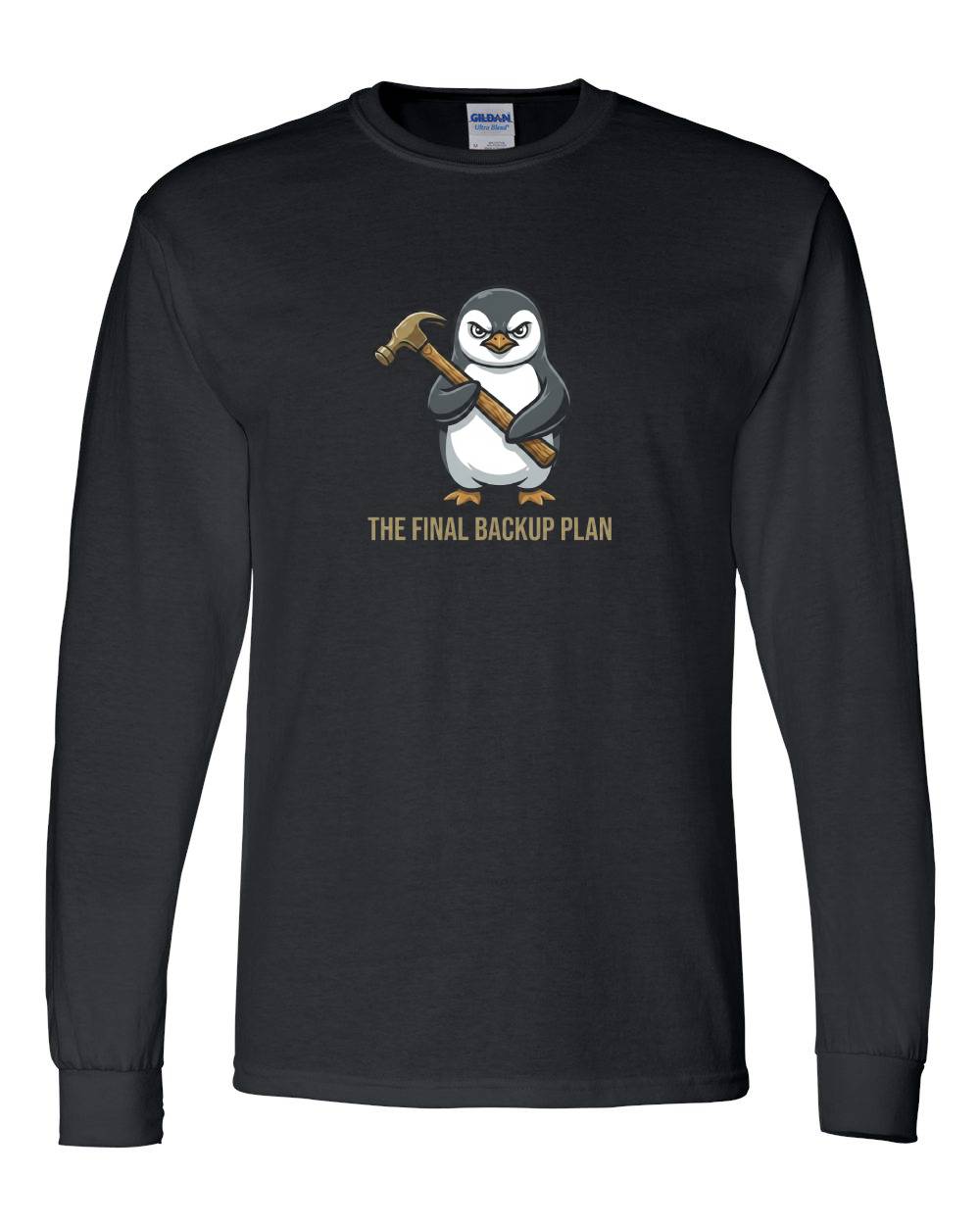 The Final Backup Plan Long Sleeve T-Shirt