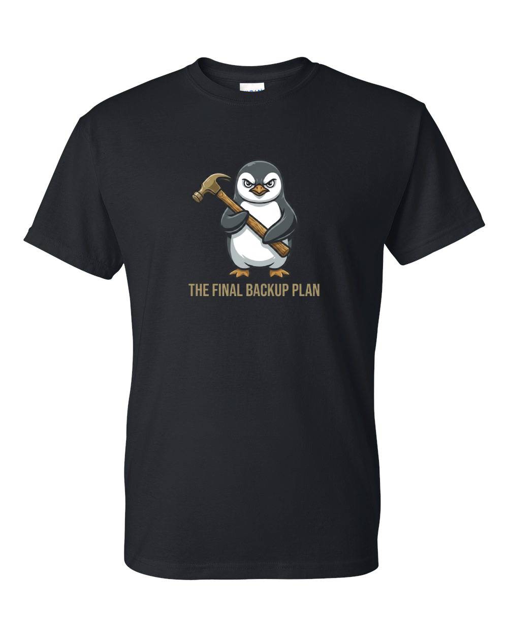 The Final Backup Plan T-Shirt