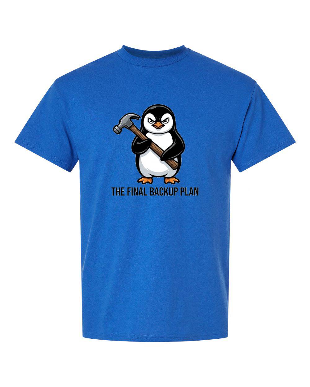 The Final Backup Plan T-Shirt