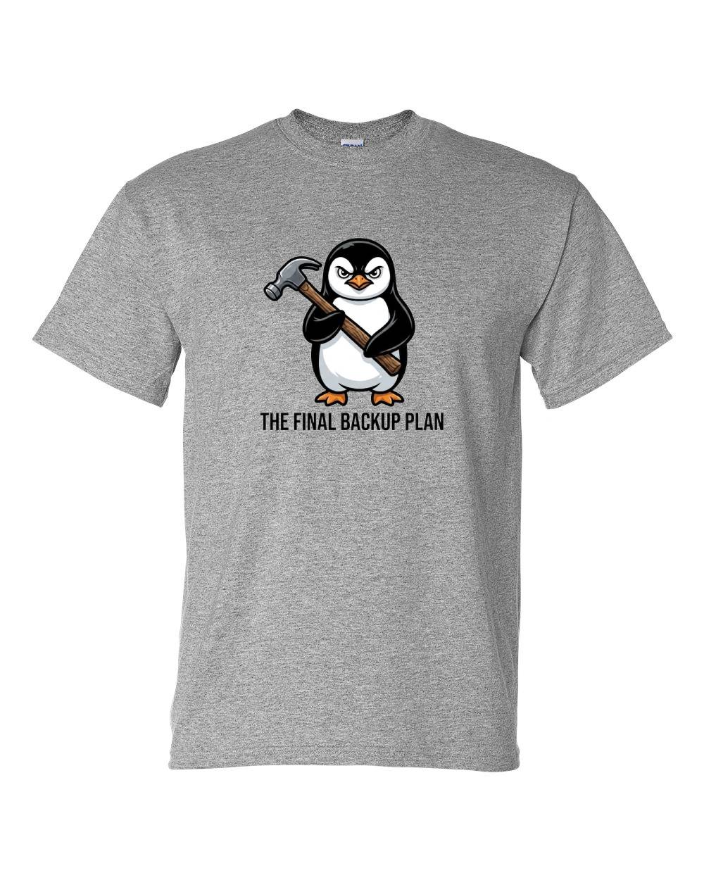 The Final Backup Plan T-Shirt