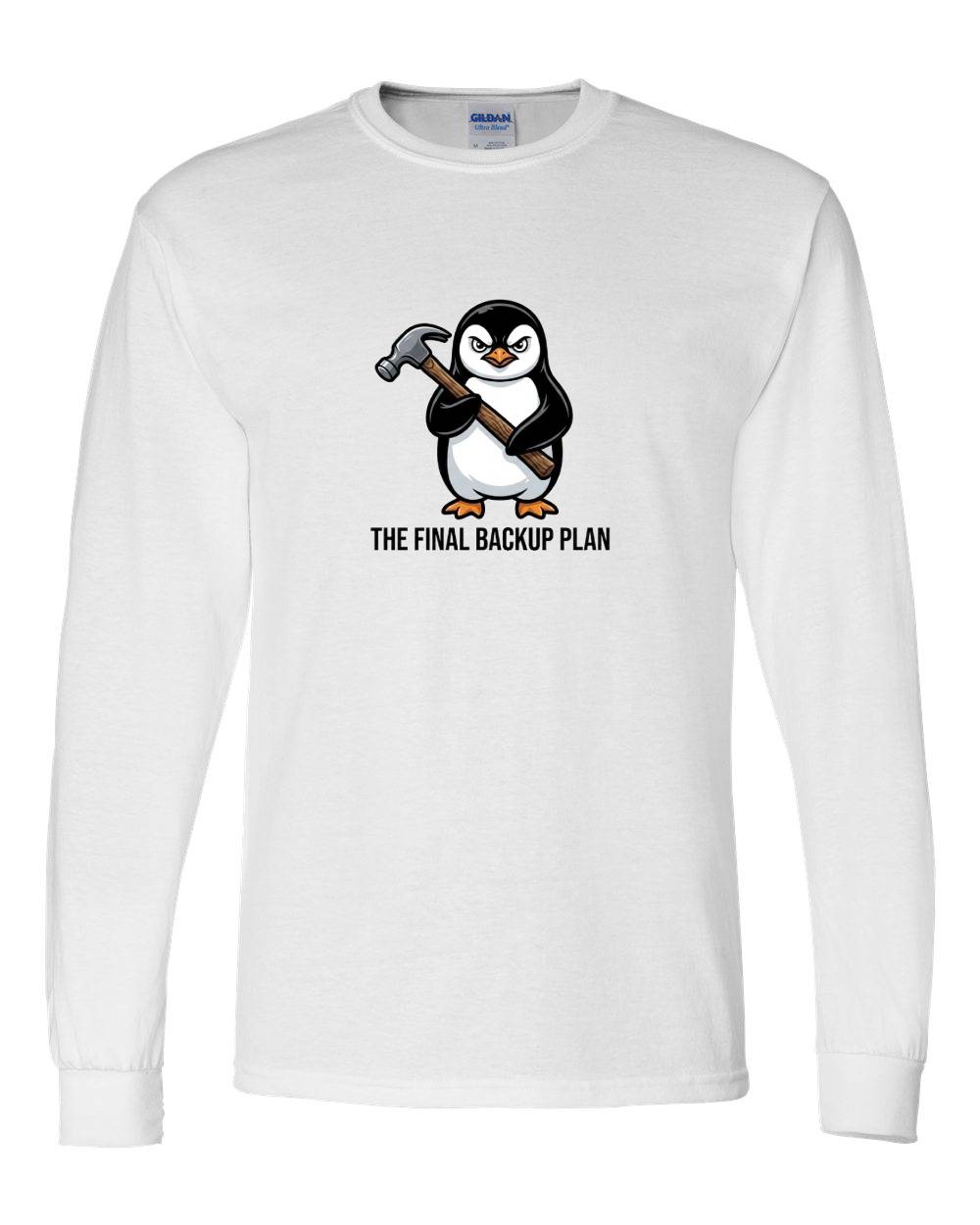 The Final Backup Plan Long Sleeve T-Shirt