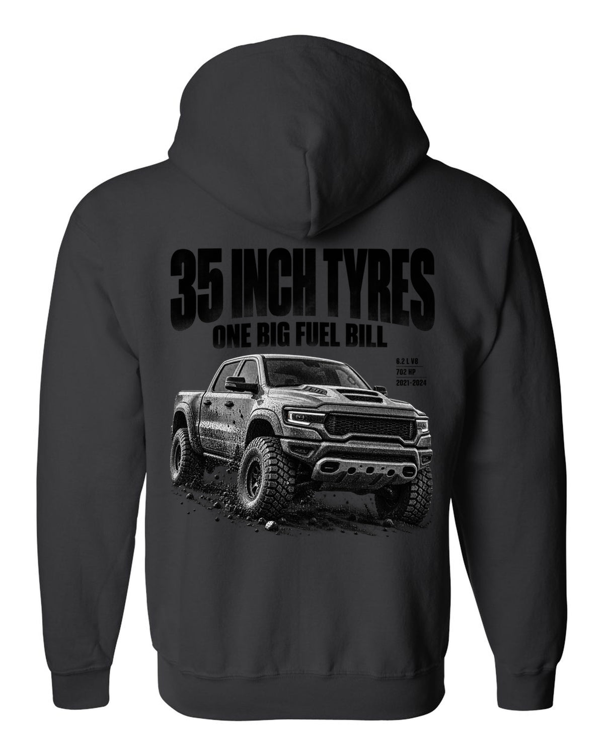 Halftone of a 2021-2024 Ram 1500 TRX with the text 35 inch tyres, one big fuel bill black zip hoodie back view with the design