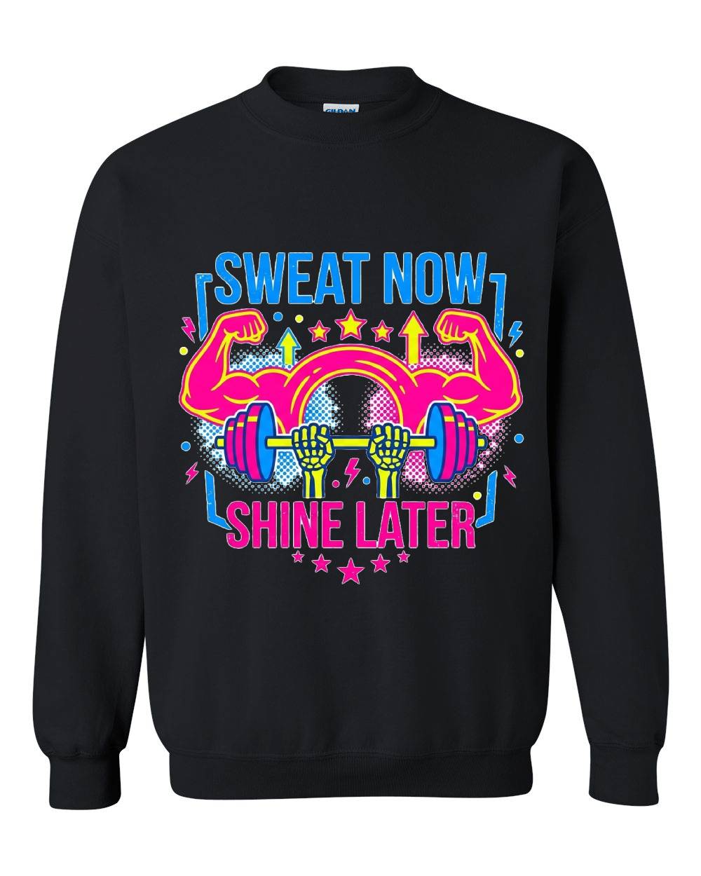 Sweat Now, Shine Later Crewneck Sweatshirt