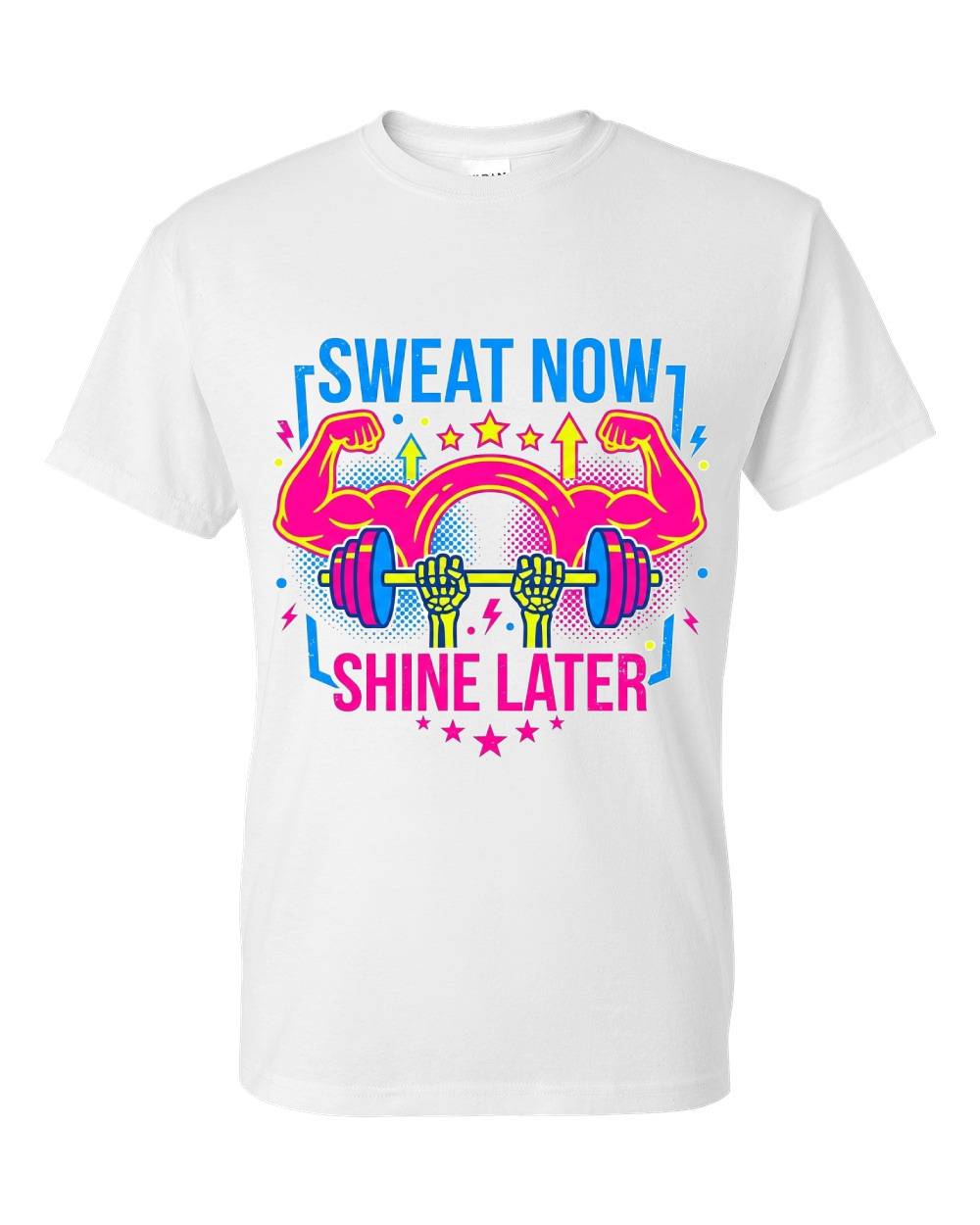 Sweat Now Shine Later T-Shirt